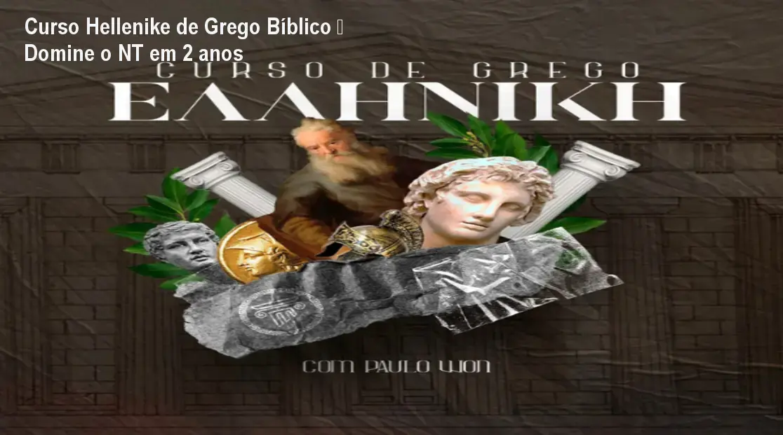 Curso Hellenike de Grego Bíblico – Domine o NT em 2 anos 1 https://ondeaprender.com.br/aprender/hellenike-grego-biblico-como-aprender-2/ Curso Hellenike de Grego Bíblico – Domine o NT em 2 anos