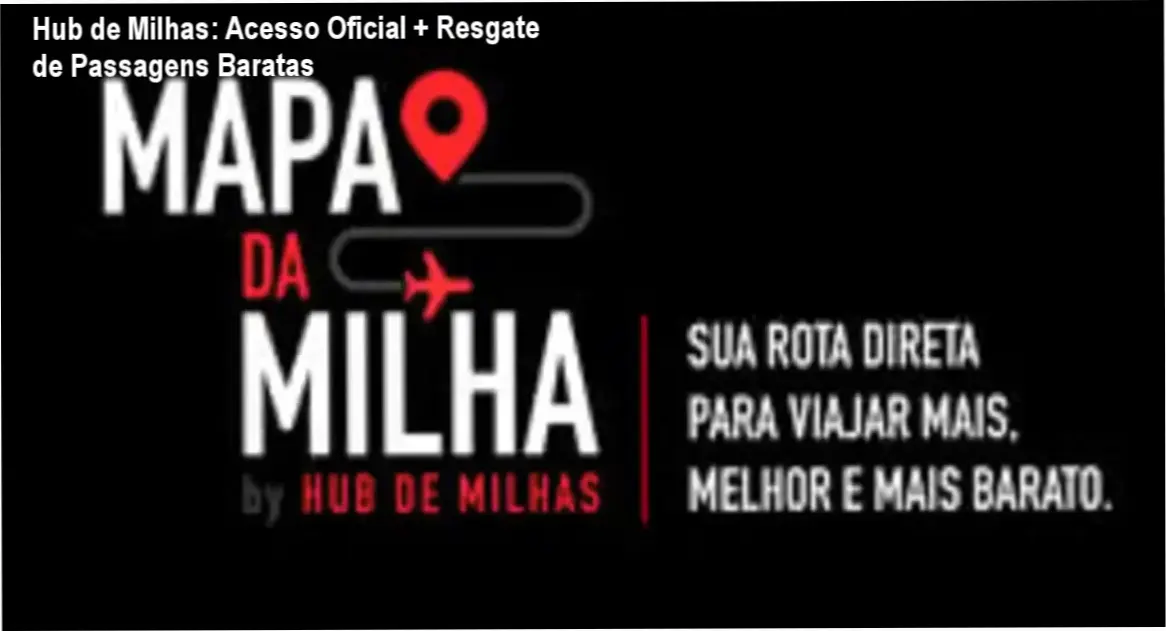 Hub de Milhas: Acesso Oficial + Resgate de Passagens Baratas 1 https://ondeaprender.com.br/hub-de-milhas-acesso-e-download/ Imagem do login ou interface do Hub de Milhas com conteúdo digital e acesso de usuário