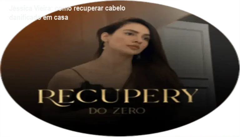 Jéssica Vieira: como recuperar cabelo danificado em casa 2 https://ondeaprender.com.br/psicanalyse-clinicadownload-onde-baixar-e-gratis/ Jéssica Vieira apresenta o Método RECUPERY para recuperação capilar em casa