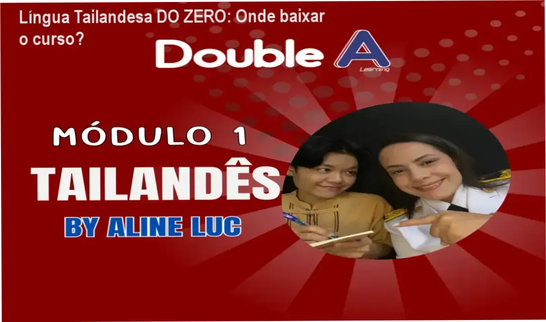 Língua Tailandesa DO ZERO: Onde baixar o curso? 1 https://ondeaprender.com.br/lingua-tailandesa-do-zero-download-gratis-ou-pago/ Tela mostrando acesso ao curso online Língua Tailandesa DO ZERO com Aline Luc