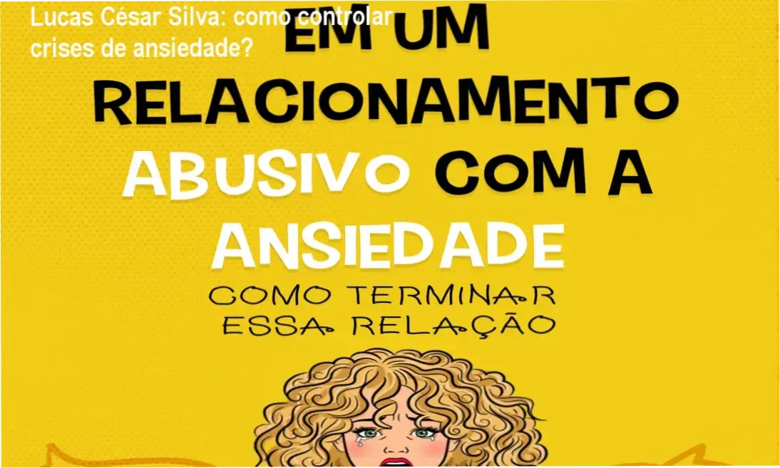 Capa do ebook Em um relacionamento abusivo com a ansiedade de Lucas César Silva