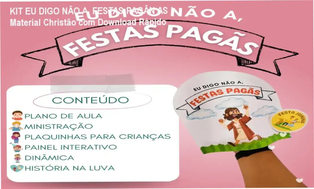KIT EU DIGO NÃO A, FESTAS PAGÂN AS | Material Christão com Download Rápido 1 https://ondeaprender.com.br/kit-eu-digo-nao-a-festas-paganas-material-christao-destaque-download/ Imagem ilustrativa de um plano de aula cristão sobre festas pagãs para crianças com atividades interativas.