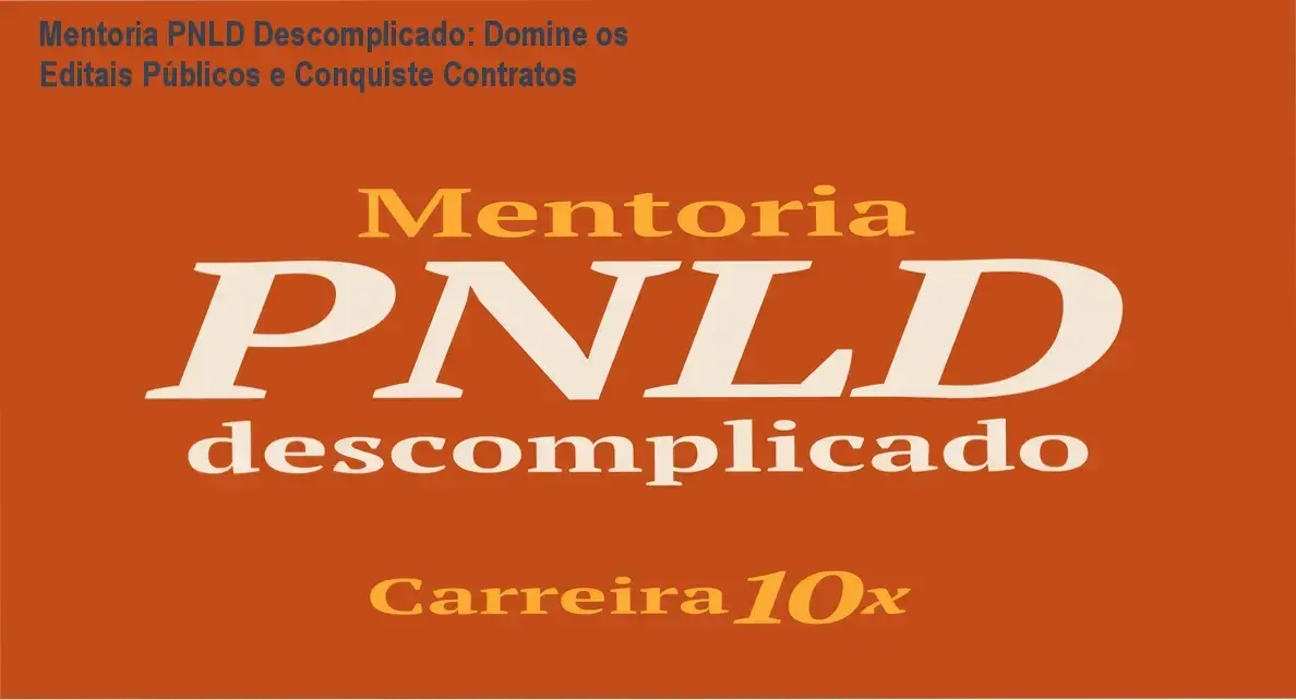 Mentoria PNLD Descomplicado: Domine os Editais Públicos e Conquiste Contratos 1 https://ondeaprender.com.br/mentoria-pnld-descomplicado-duvidas-sobre-download/ Imagem ilustrando o processo de submissão de editais do PNLD com orientação de um especialista