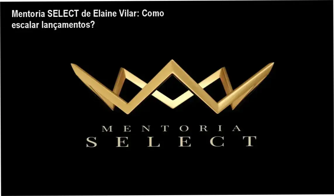 Mentoria SELECT de Elaine Vilar: Como escalar lançamentos? 1 https://ondeaprender.com.br/elaine-vilar-mentoria-select-como-escalar-lancamentos/ Elaine Vilar apresentando a Mentoria SELECT para afiliados que buscam escalar lançamentos digitais