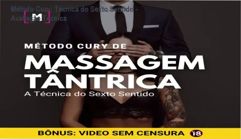 Método Cury de Massagem Tântrica - Avaliação Técnica e Acesso Oficial na Hotmart