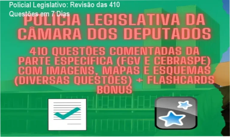 Estudo de 410 questões comentadas para o concurso de Policial Legislativo com imagens e flashcards