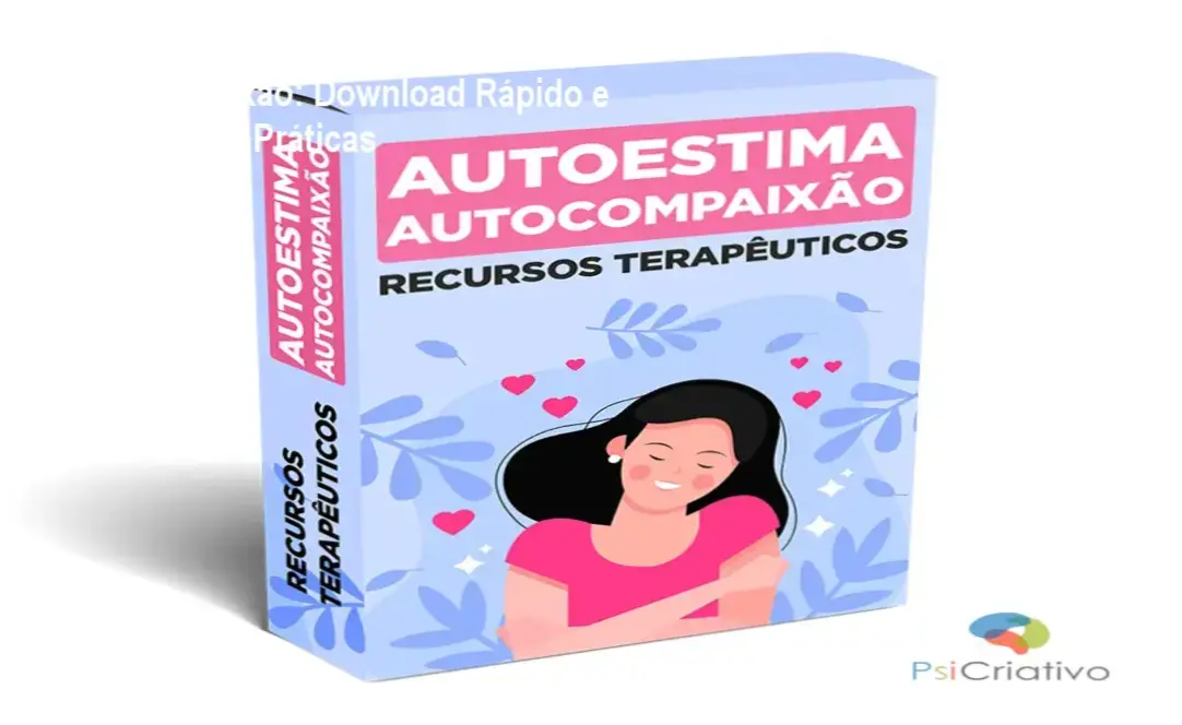 Recursos terapêuticos editáveis para autoestima e autocompaixão em formato Word, prontos para personalização com logomarca e rodapé próprio