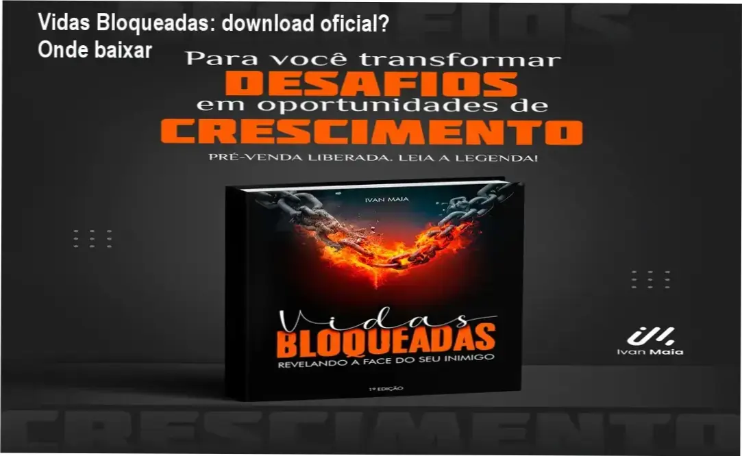Capa do e-book Vidas Bloqueadas de Ivan Maia, ilustrando a jornada de superação de bloqueios internos