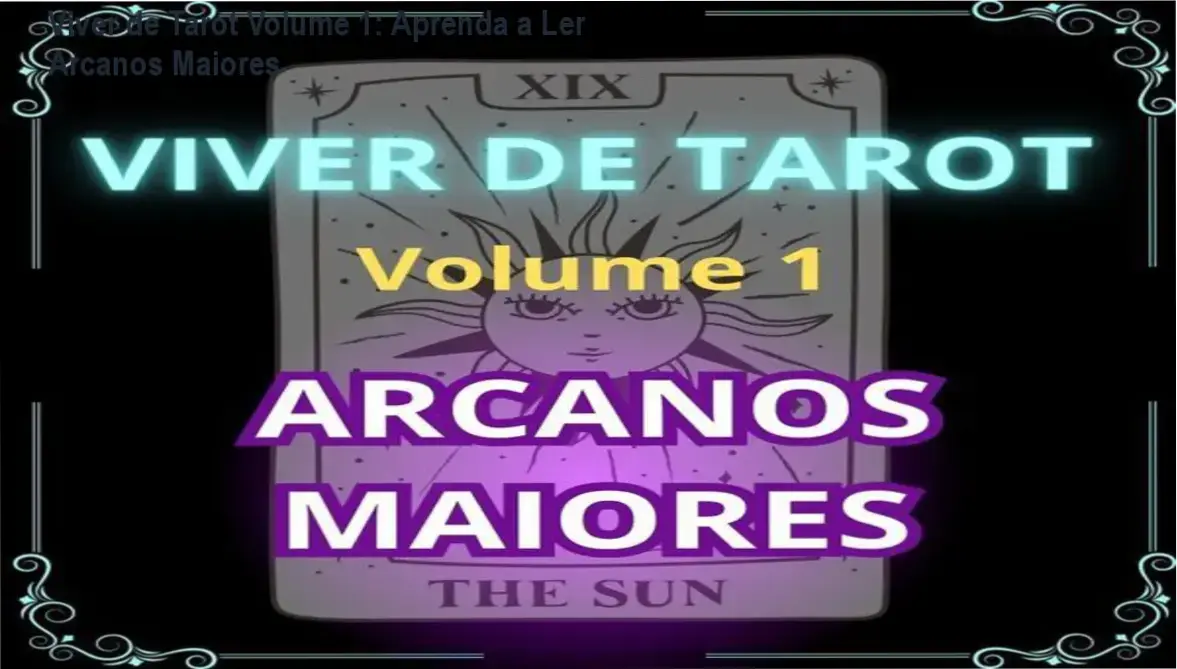 Viver de Tarot Volume 1 - Download oficial do curso de Arcanos Maiores com Lunação Esoterismo