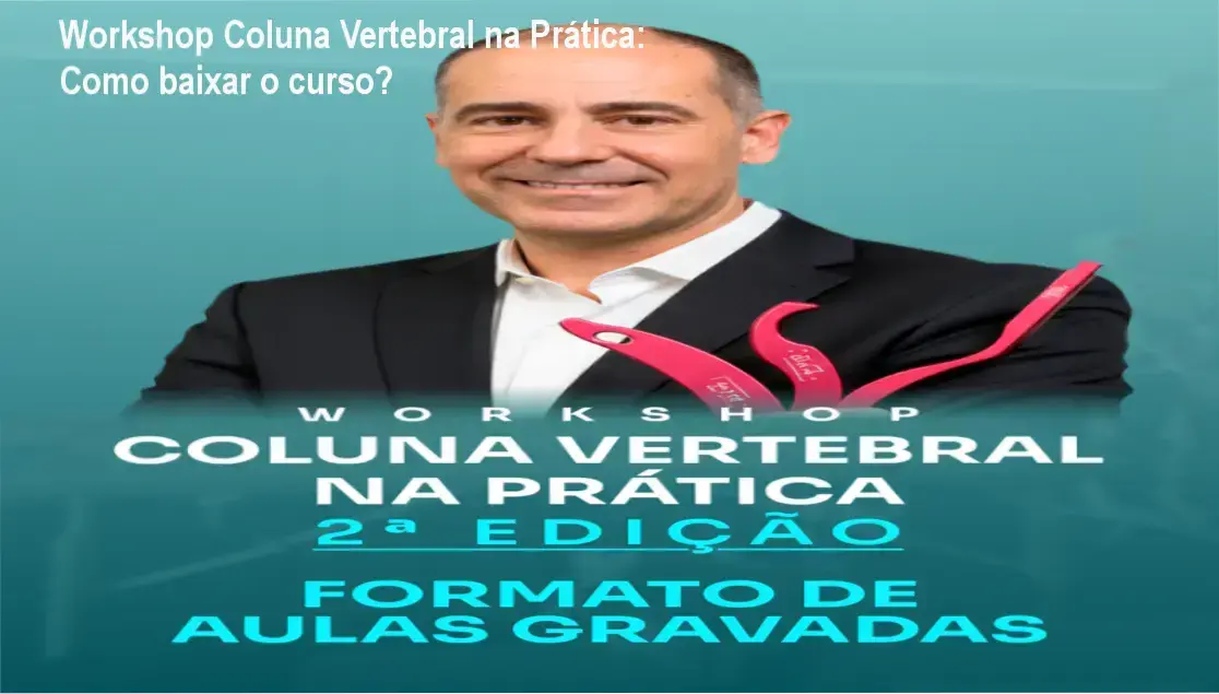 Workshop Coluna Vertebral na Prática: Como baixar o curso? 1 https://ondeaprender.com.br/workshop-coluna-vertebral-na-pratica-como-baixar/ Imagem ilustrativa do workshop online sobre coluna vertebral, mostrando a tela de acesso ao conteúdo gravado.