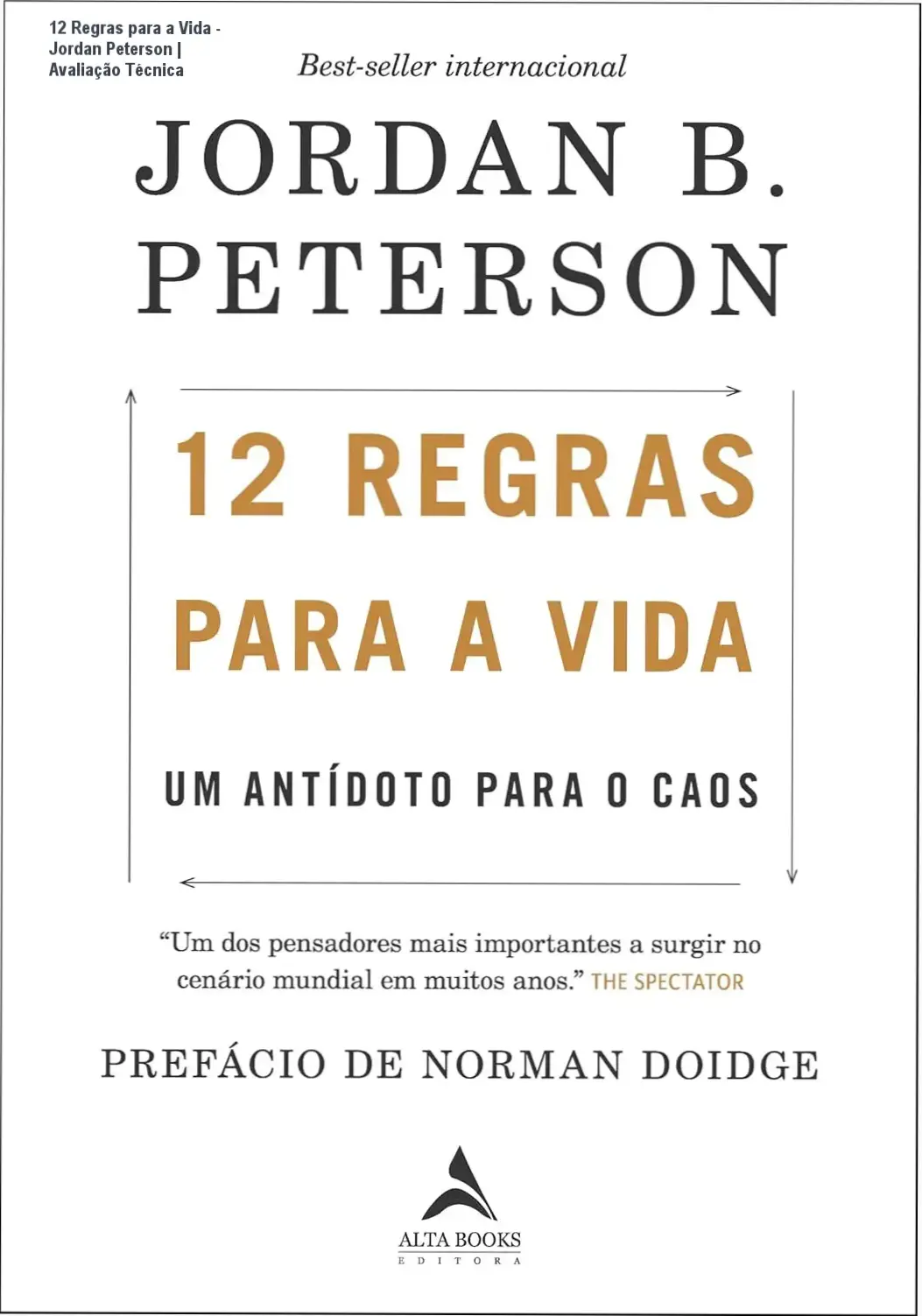 12 Regras para a Vida - Jordan Peterson | Avaliação Técnica 1 https://ondeaprender.com.br/12-regras-para-a-vida-jordan-peterson-analise-completa/ Capa do livro 12 Regras para a Vida de Jordan B. Peterson sobre um fundo neutro para leitura digital