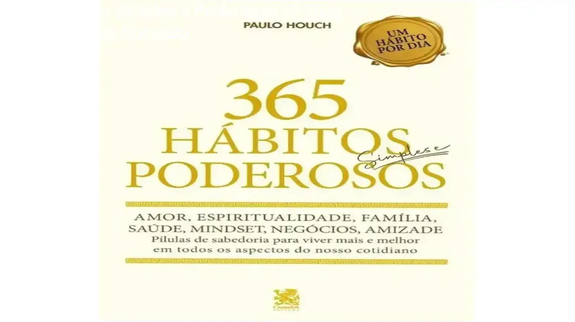 Livro 365 Hábitos Simples e Poderosos destacando a metodologia de mudança de rotina