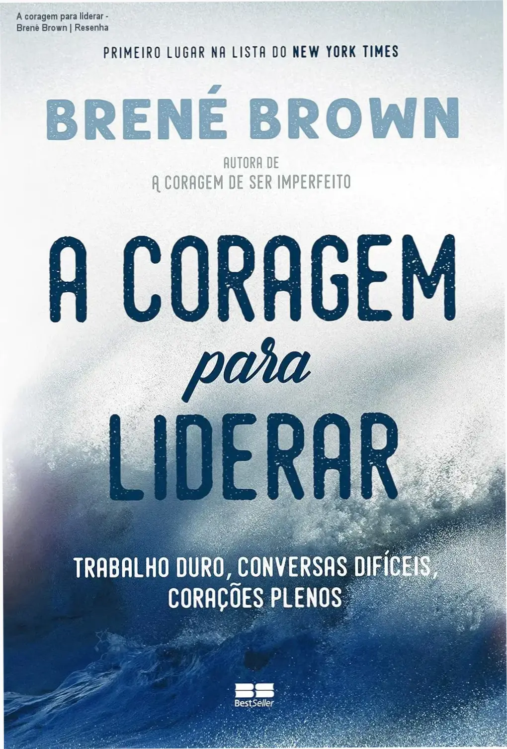 Capa do livro A coragem para liderar de Brené Brown, ilustração com coração e frases de liderança, destaca a importância da vulnerabilidade