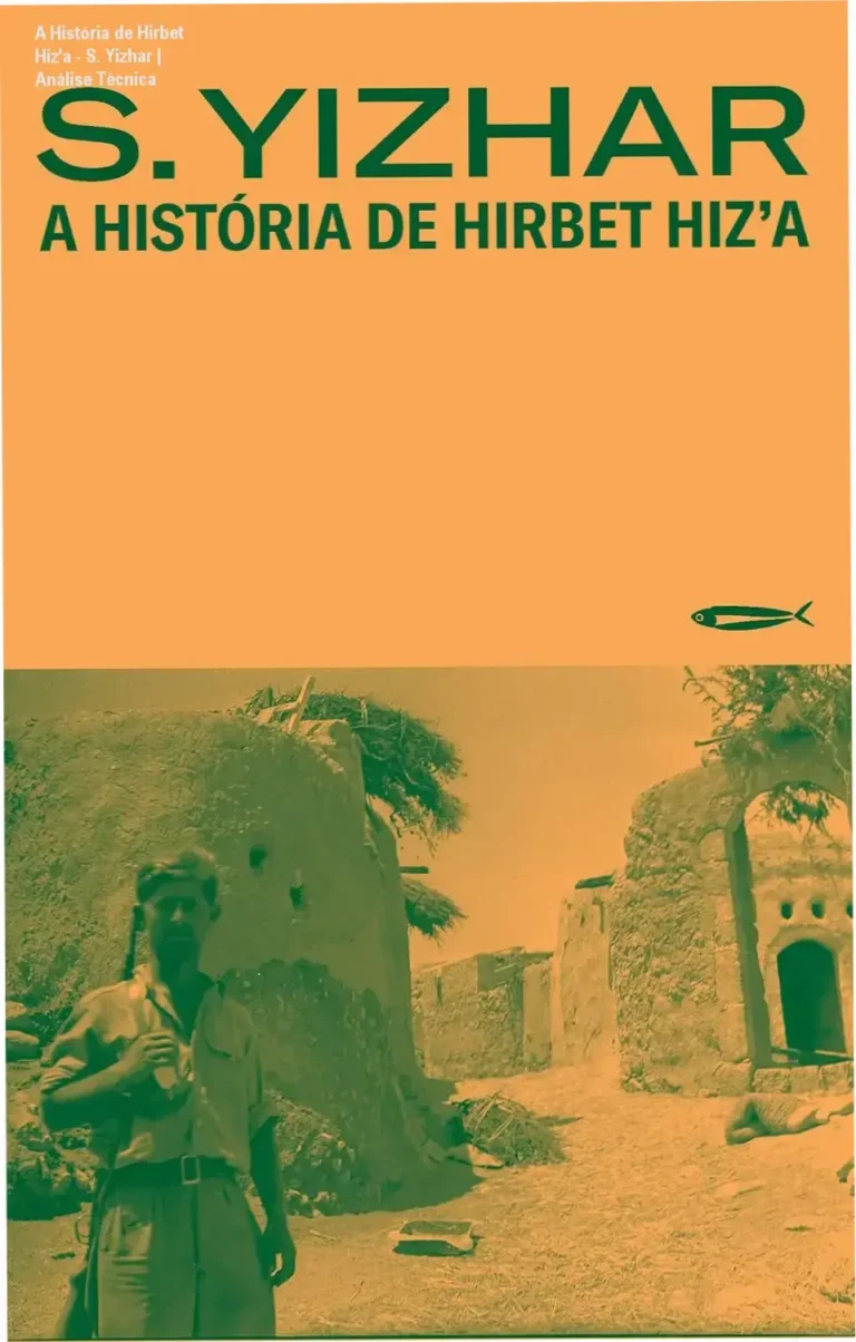A História de Hirbet Hiz'a - S. Yizhar | Análise Técnica 4 https://ondeaprender.com.br/hans-noiva-mafioso-sadico-jaque-axt-analise/ Capa do livro A História de Hirbet Hiz'a de S. Yizhar sobre o conflito Israel-Palestina