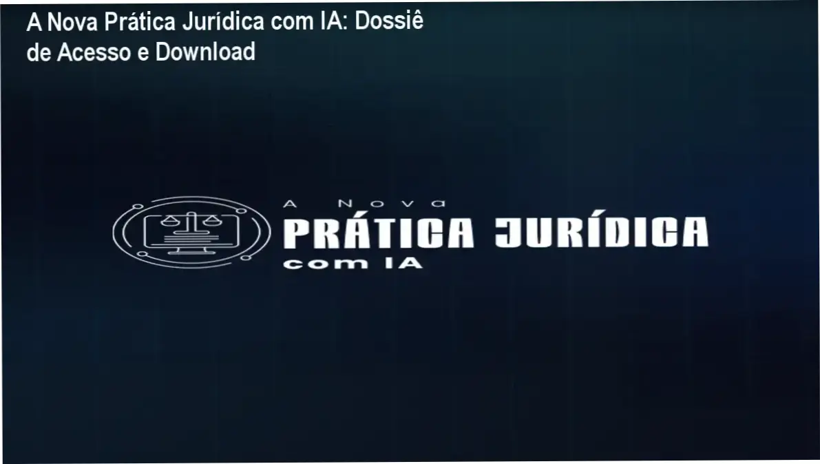 Interface do curso A Nova Prática Jurídica com IA focada em produtividade para advogados