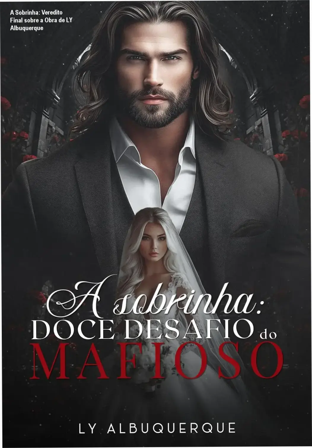 A Sobrinha: Veredito Final sobre a Obra de LY Albuquerque 1 https://ondeaprender.com.br/a-sobrinha-ly-albuquerque-analise-completa/ Capa do eBook A Sobrinha: Doce Desafio do Mafioso de LY Albuquerque