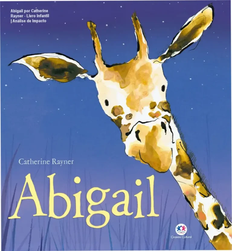 Abigail por Catherine Rayner - Livro Infantil | Análise de Impacto 5 https://ondeaprender.com.br/avaliacao-tecnica-plataforma-do-cenoura-2-0-direito-penal-do-zero-ao-avancado/ Capa do livro 'Abigail por Catherine Rayner' mostrando personagem colorida contando animais
