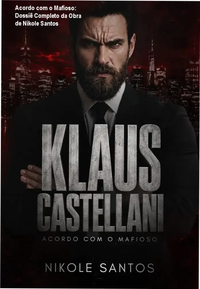 Acordo com o Mafioso: Dossiê Completo da Obra de Nikole Santos 1 https://ondeaprender.com.br/acordo-com-o-mafioso-nikole-santos-analise-tecnica/ Capa do eBook Acordo com o Mafioso de Nikole Santos representando o romance dark