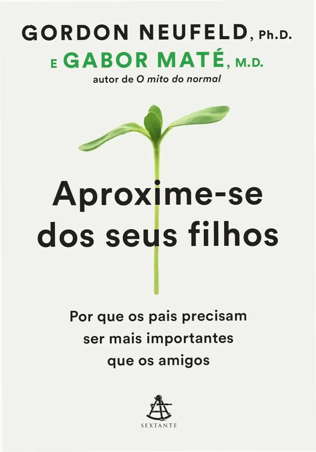 Aproxime-se dos seus filhos - Neufeld & Maté | Análise 1 https://ondeaprender.com.br/aproxime-se-dos-seus-filhos-resenha-neufeld-mate/ Capa do ebook Aproxime-se dos seus filhos de Gordon Neufeld e Gabor Maté sobre parentalidade e apego