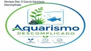 Interface do curso Aquarismo Descomplicado de Henrique Dias mostrando aulas de montagem de aquário