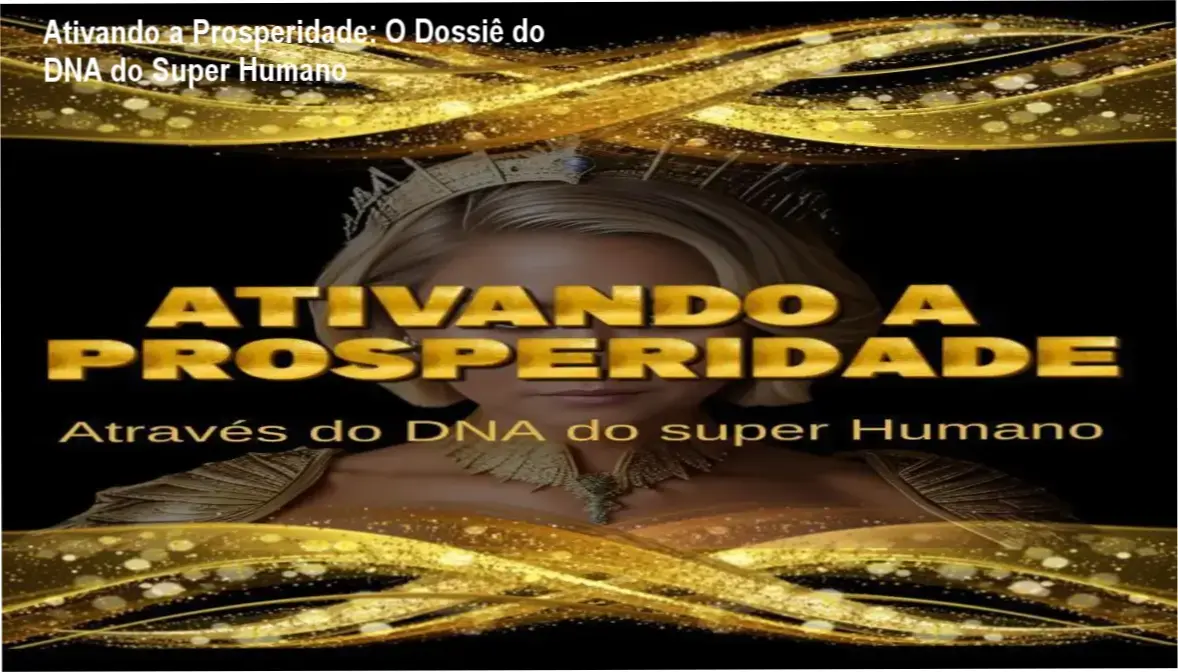 Interface de acesso ao curso Ativando a Prosperidade DNA do Super Humano na plataforma Hotmart