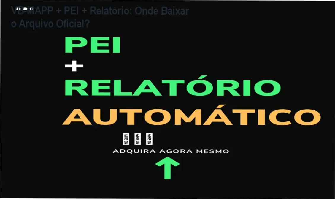 VB-MAPP + PEI + Relatório: Onde Baixar o Arquivo Oficial? 1 https://ondeaprender.com.br/vb-mapp-pei-relatorio-automatico-download-e-onde-baixar/ Interface de planilha automatizada para geração de relatórios VB-MAPP e PEI