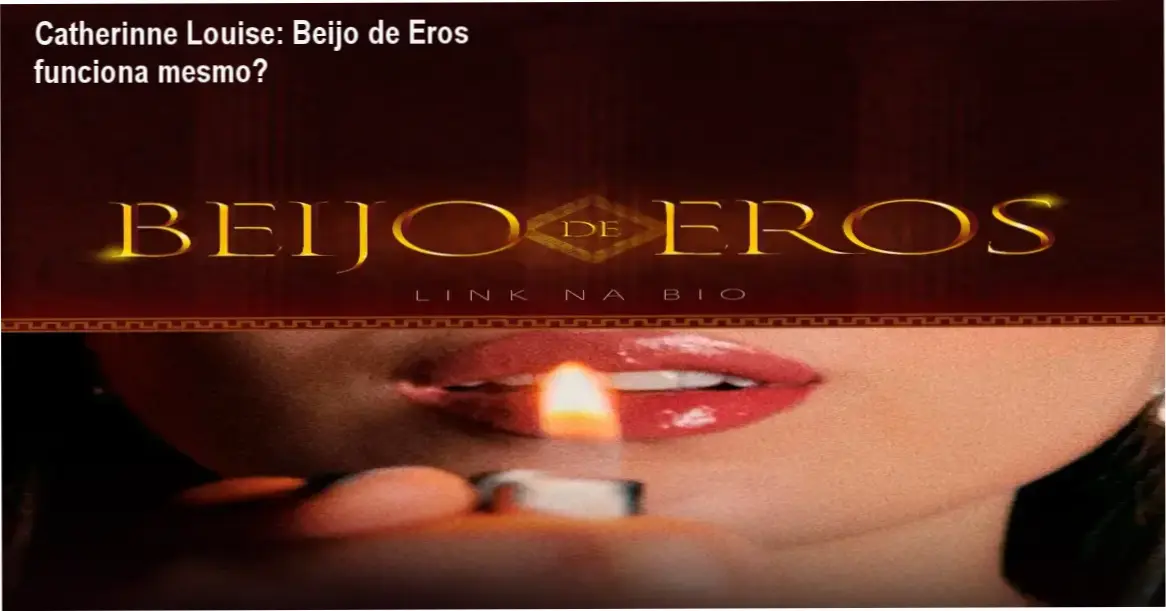 Infográfico técnico demonstrando os benefícios do método Beijo de Eros de Catherinne Louise para performance masculina