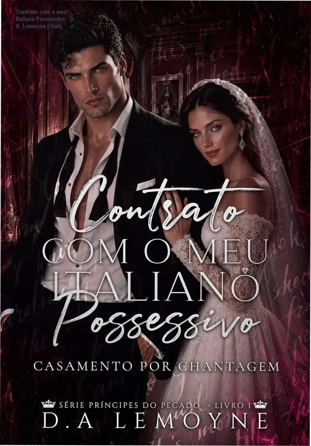 Contrato com o meu Italiano Possessivo - D. A. Lemoyne | Guia 1 https://ondeaprender.com.br/contrato-com-meu-italiano-possessivo-da-lemoyne-analise/ Capa do ebook Contrato com o meu Italiano Possessivo de D. A. Lemoyne