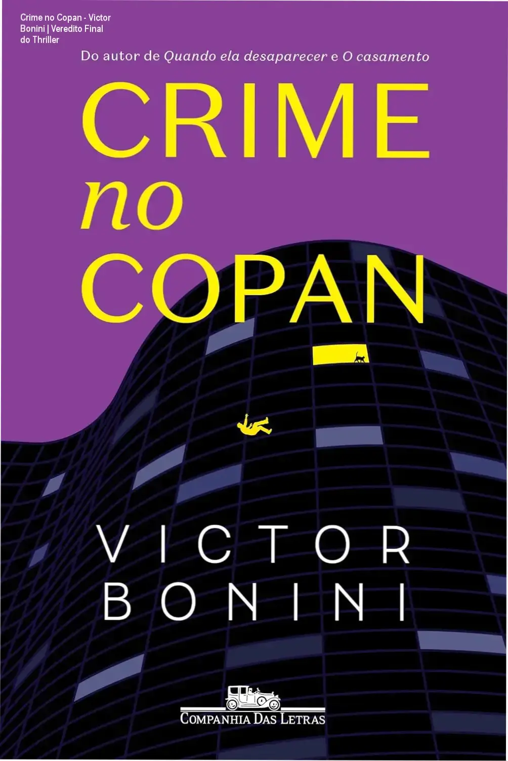 Crime no Copan - Victor Bonini | Veredito Final do Thriller 1 https://ondeaprender.com.br/crime-no-copan-victor-bonini-analise-tecnica/ Capa do ebook Crime no Copan de Victor Bonini com foco na ambientação urbana de São Paulo