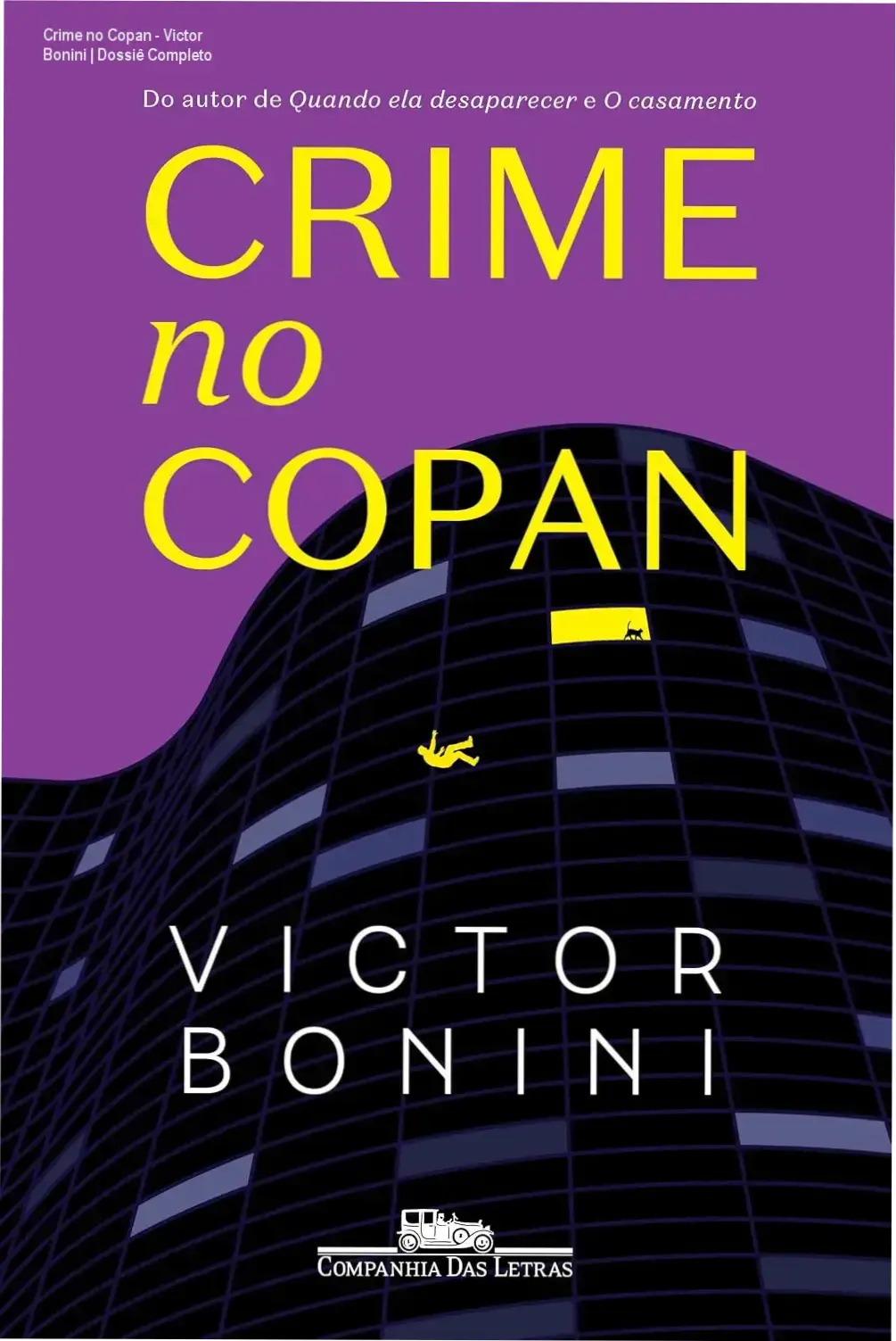 Crime no Copan - Victor Bonini | Dossiê Completo 1 https://ondeaprender.com.br/crime-no-copan-victor-bonini-ebook/ Capa do ebook Crime no Copan de Victor Bonini, suspense policial em São Paulo