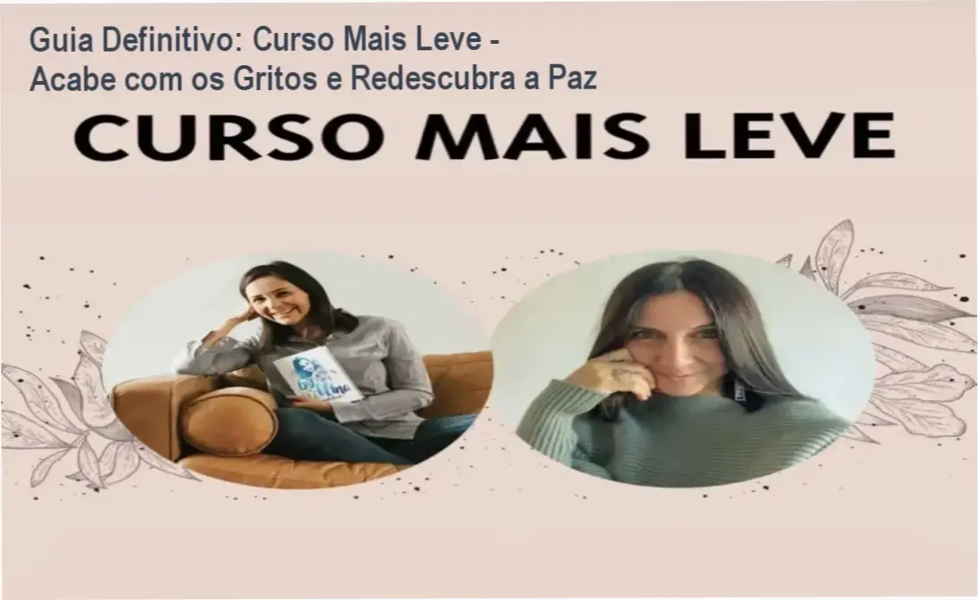 Guia Definitivo: Curso Mais Leve - Acabe com os Gritos e Redescubra a Paz 1 https://ondeaprender.com.br/curso-mais-leve-rafaelacarvalho-duvida-curso-mais-leve-valeu-a-pena/ Mãe sorrindo em um ambiente acolhedor, simbolizando a transformação trazida pelo Curso Mais Leve.