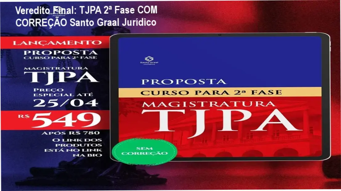 Material de estudo do curso TJPA 2ª Fase com Correção do Santo Graal Jurídico para Magistratura