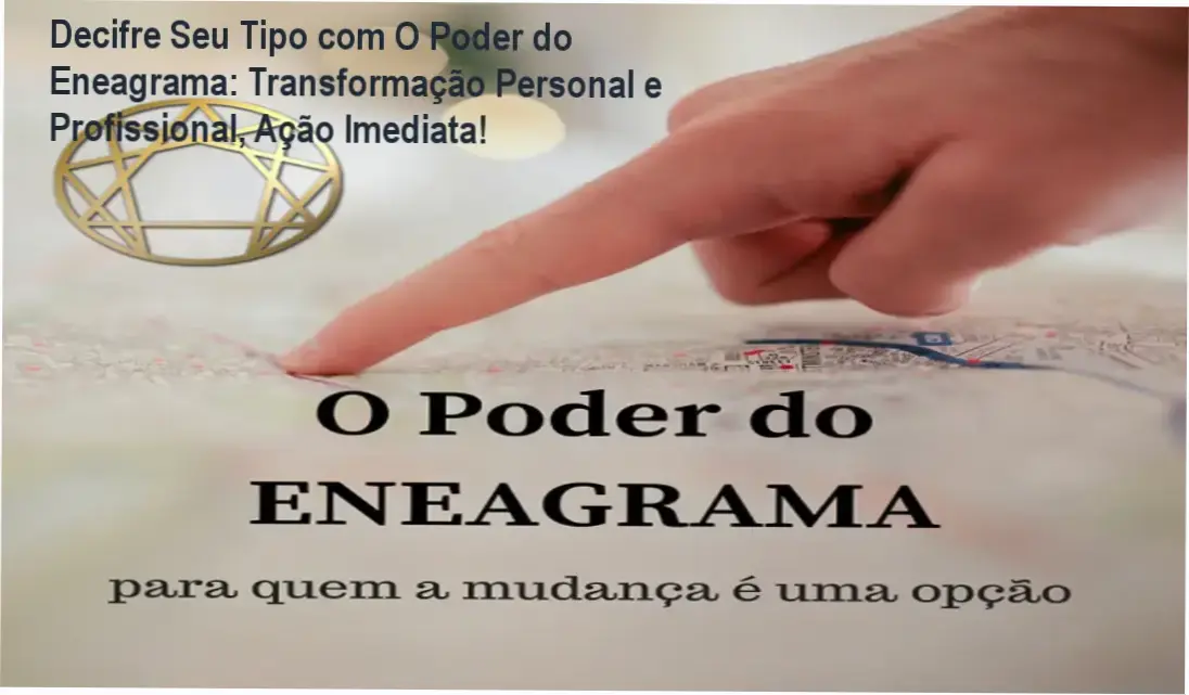 Decifre Seu Tipo com O Poder do Eneagrama: Transformação Personal e Profissional, Ação Imediata! 1 https://ondeaprender.com.br/poder-eneagrama-dalton-cortucci-eficacia-avaliacao/ Capa do curso O Poder do Eneagrama: título centralizado com subtítulo destacando benefícios práticos.
