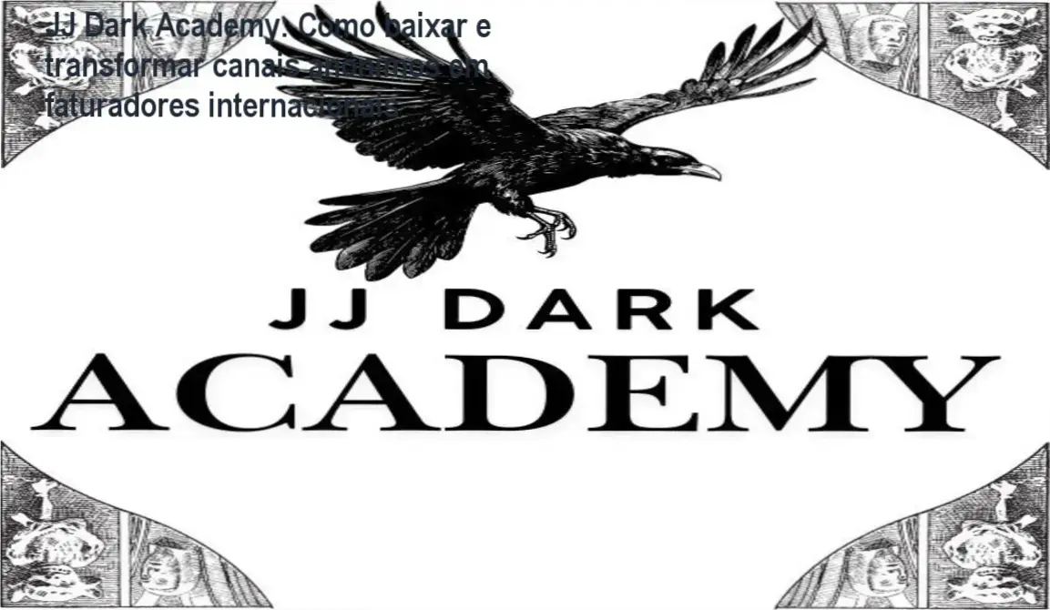 JJ Dark Academy: Como baixar e transformar canais anônimos em faturadores internacionais 1 https://ondeaprender.com.br/jj-dark-academy-duvidas-sobre-download/ Tela de acesso ao JJ Dark Academy com interface de plataforma de cursos online e conteúdo do curso visível