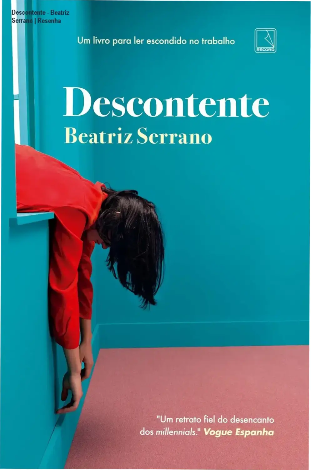 Descontente - Beatriz Serrano | Resenha 1 https://ondeaprender.com.br/resenha-descontente-beatriz-serrano-livro-e-book/ Capa do livro 'Descontente' de Beatriz Serrano mostrando Marisa em cena urbana