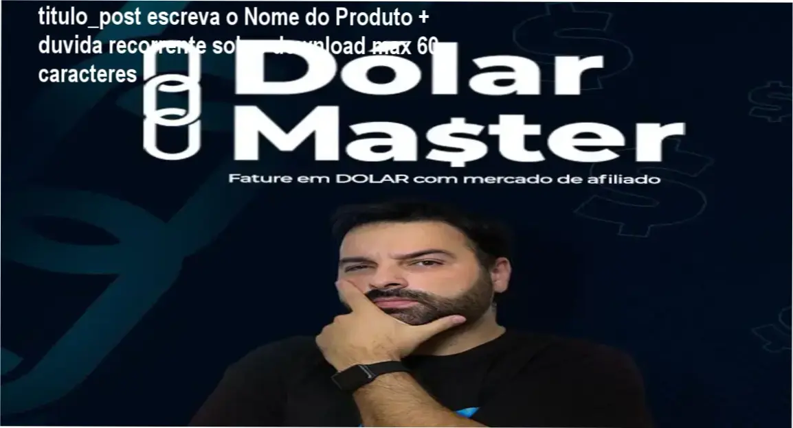 titulo_post escreva o Nome do Produto + duvida recorrente sobre download max 60 caracteres 1 https://ondeaprender.com.br/dolar-master-carlos-mondadori/ Comunidade exclusiva do Dolar Master Vitalício no Telegram para suporte direto