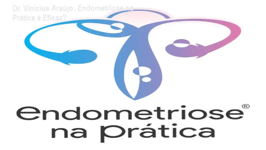 Capa do curso Endometriose na Prática do Dr. Vinícius Araújo com foco em conduta clínica