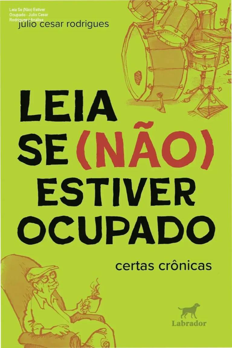 Leia Se (Não) Estiver Ocupado - Julio Cesar Rodrigues | Análise 2 https://ondeaprender.com.br/comunicacao-nao-violenta-marshall-rosenberg-analise/ Capa do livro 'Leia Se (Não) Estiver Ocupado' de Julio Cesar Rodrigues, com destaque para o título e fundo neutro.
