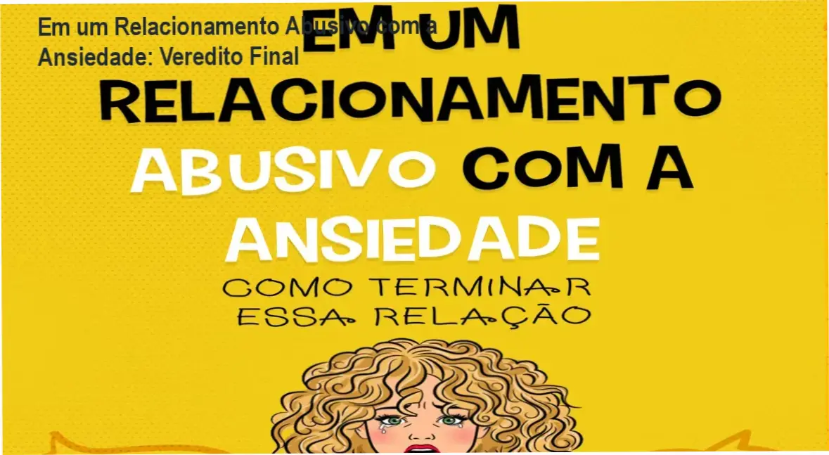 Capa do ebook Em um relacionamento abusivo com a ansiedade de Lucas César Silva sobre saúde emocional
