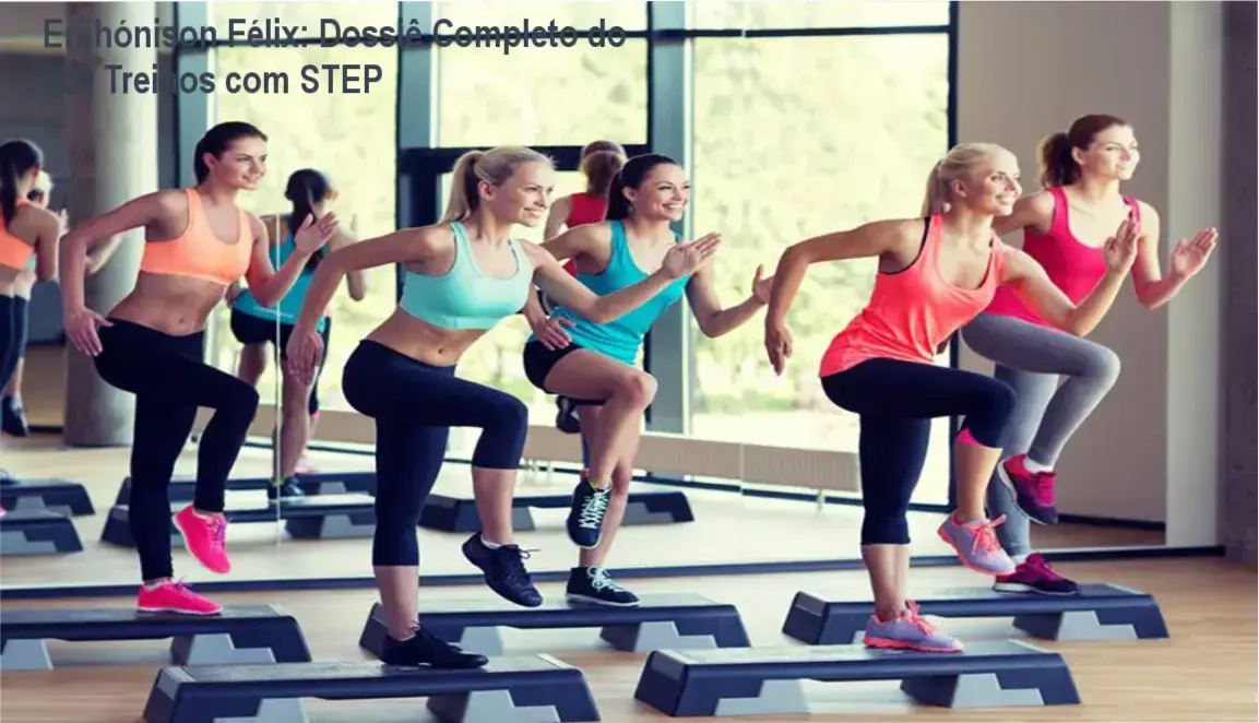 Erijhónison Félix: Dossiê Completo do 500 Treinos com STEP 1 https://ondeaprender.com.br/500-treinos-com-step-erijhonison-felix-vale-a-pena/ Variação de movimentos de step dance e exercícios funcionais com step profissional