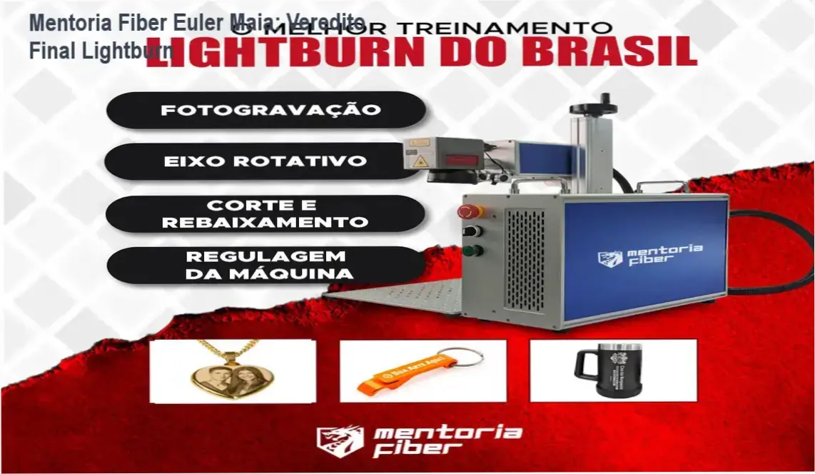 Mentoria Fiber Euler Maia: Veredito Final Lightburn 1 https://ondeaprender.com.br/euler-maia-nonato-mentoria-fiber-lightburn-funciona/ Euler Maia Nonato apresentando a Mentoria Fiber para software Lightburn em Fiber Laser