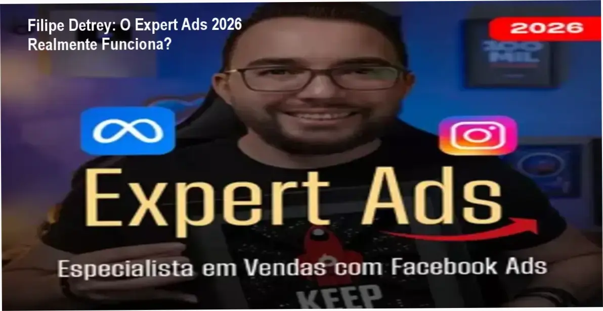 Filipe Detrey: O Expert Ads 2026 Realmente Funciona? 1 https://ondeaprender.com.br/expert-ads-filipe-detrey-analise-tecnica/ Visão interna da plataforma Expert Ads 2026 de Filipe Detrey com interface de gerenciador de anúncios