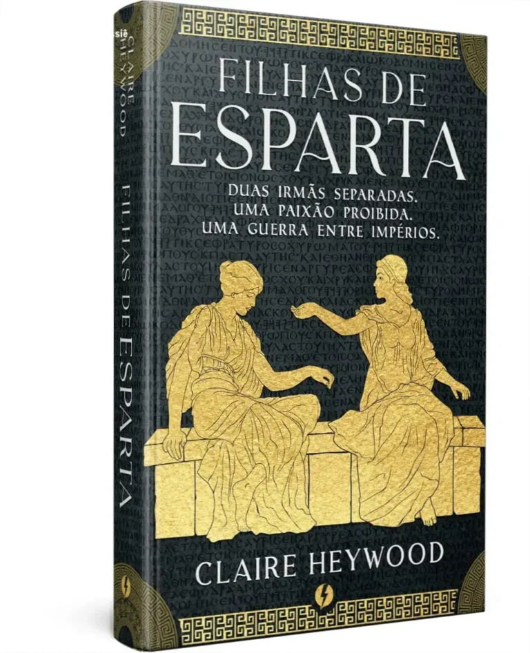 Filhas de Esparta - Claire Heywood | Dossiê Completo 4 https://ondeaprender.com.br/curso-fisica-caio-bianchi-ita-olimpiadas/ Capa do livro Filhas de Esparta Edição de Luxo de Claire Heywood