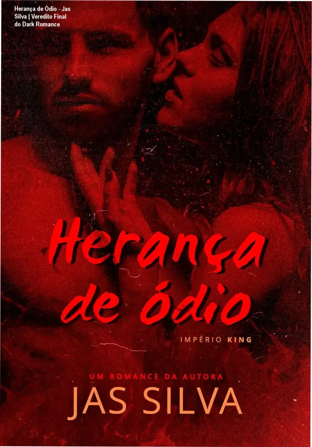 Herança de Ódio - Jas Silva | Veredito Final do Dark Romance 1 https://ondeaprender.com.br/heranca-de-odio-jas-silva-analise-tecnica/ Capa do ebook Herança de Ódio de Jas Silva destacando a temática de bilionário obcecado e romance dark