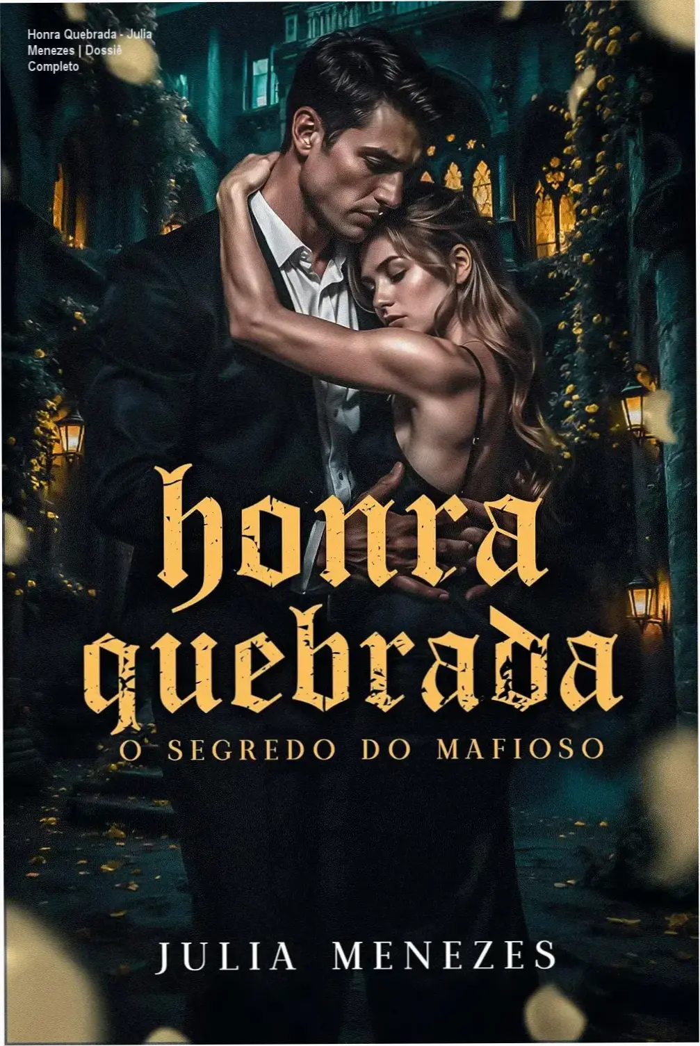 Honra Quebrada - Julia Menezes | Dossiê Completo 1 https://ondeaprender.com.br/honra-quebrada-julia-menezes-mafia-romance/ Capa do eBook Honra Quebrada de Julia Menezes retratando o romance de máfia entre Mayla e Alexander