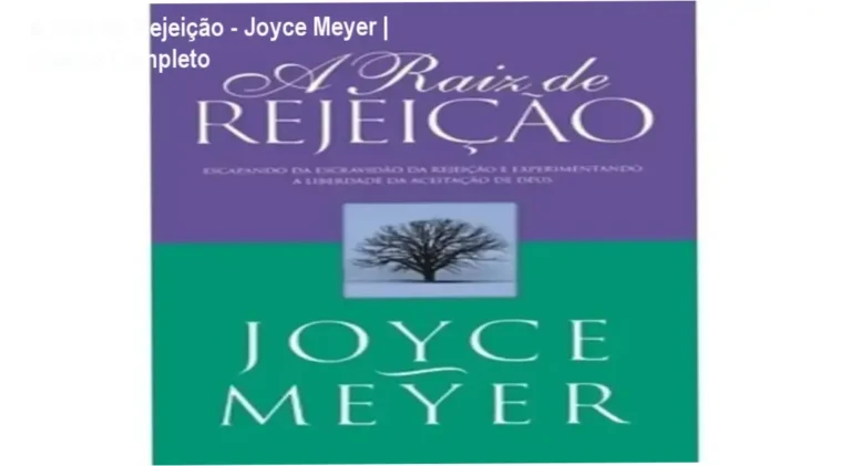 Capa do livro A Raiz de Rejeição de Joyce Meyer abordando cura emocional