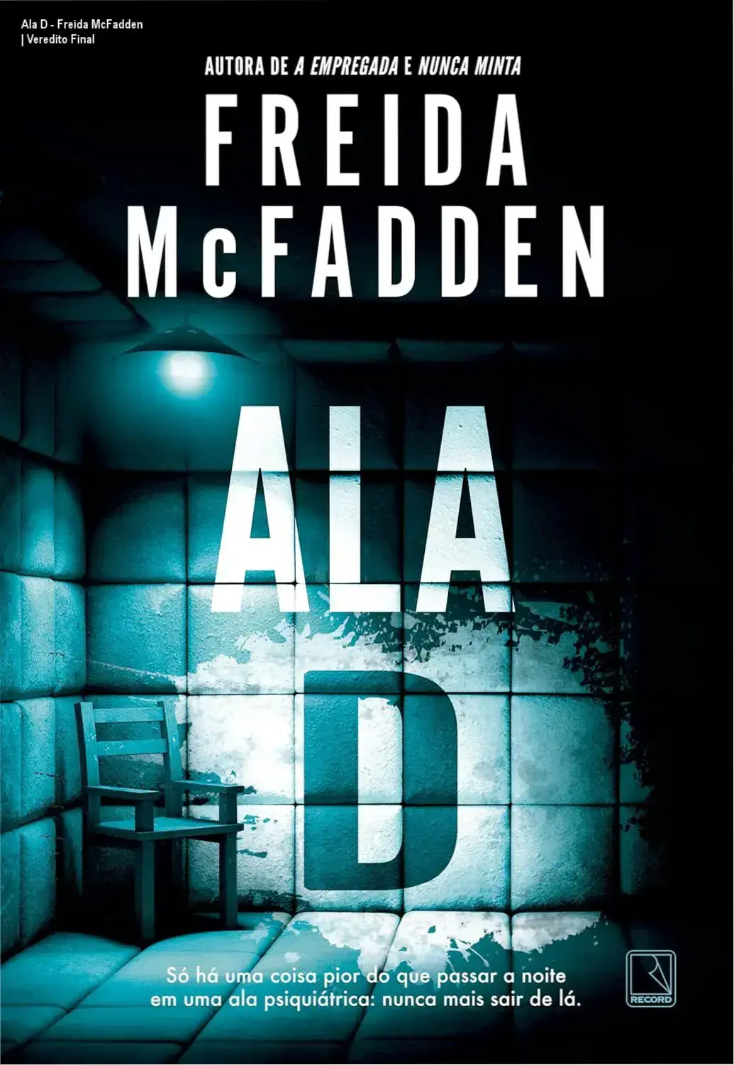 Capa do livro Ala D de Freida McFadden, thriller psicológico médico