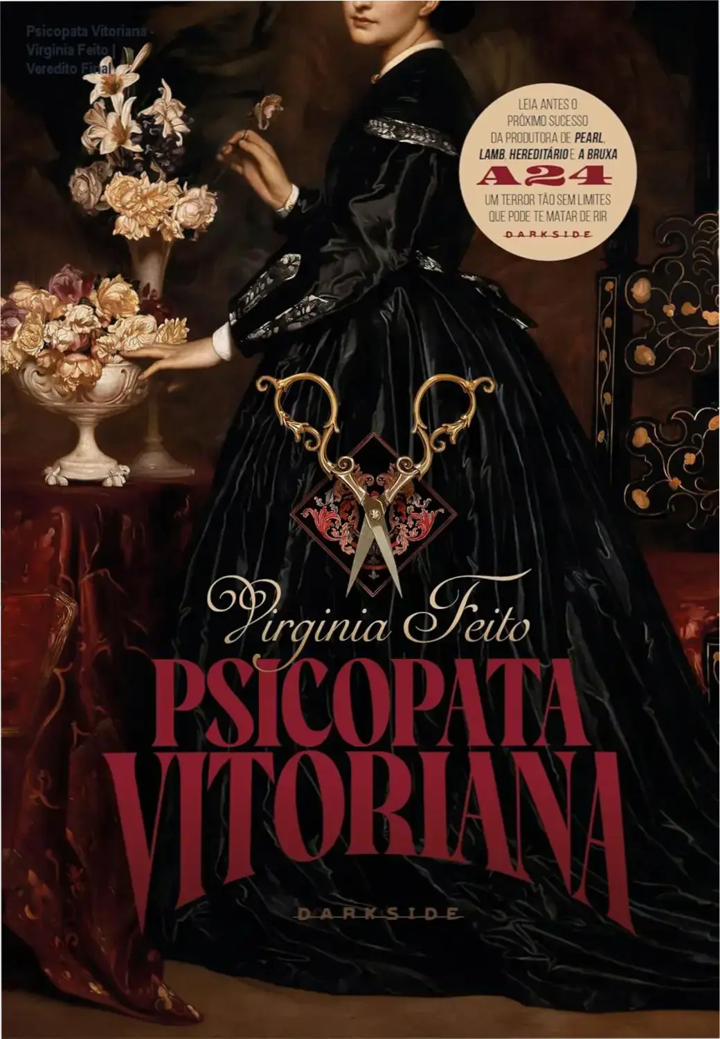 Psicopata Vitoriana - Virginia Feito | Veredito Final 1 https://ondeaprender.com.br/psicopata-vitoriana-virginia-feito-analise/ Capa do livro Psicopata Vitoriana de Virginia Feito, edição de colecionador da DarkSide Books