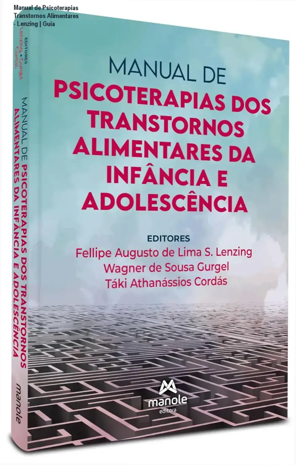 Capa do livro Manual de psicoterapias dos transtornos alimentares da infância e adolescência de Fellipe Augusto de Lima S. Lenzing