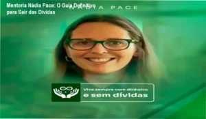 Bastidores e interface da Mentoria Nádia Pace mostrando estratégias de recuperação financeira